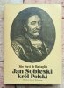 Otto Forst de Battaglia - Jan Sobieski król Polski